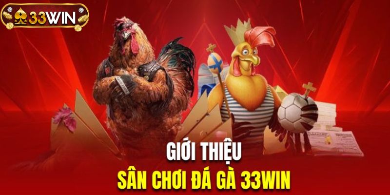 Giao diện tựa game đá gà 33WIN
