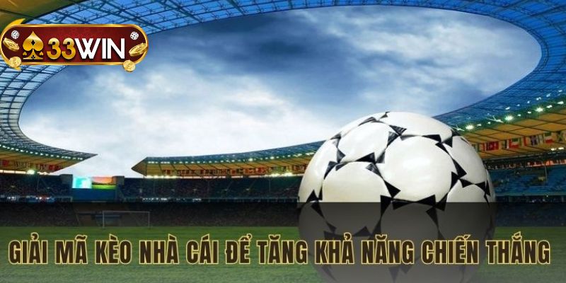 Kinh nghiệm giải mã kèo nhà cái chuyên nghiệp 