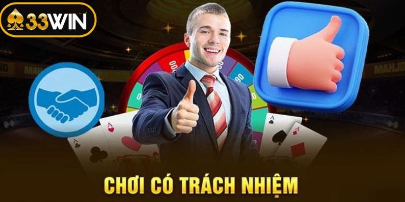 Nguyên tắc chơi có trách nhiệm 33WIN dành cho thành viên